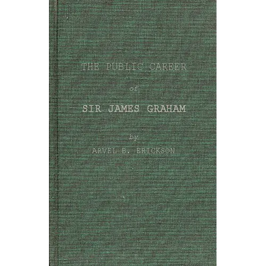 The Public Career of Sir James Graham