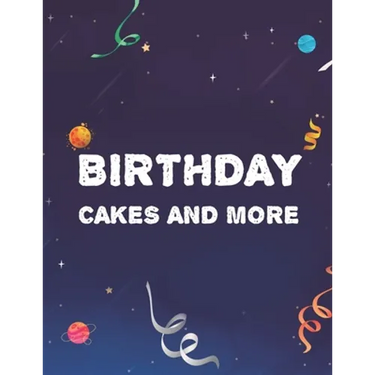 Birthday Cakes And More: Stress Relieving Designs To Color For Kids And Adults, Coloring Pages With Birthday-Themed Illustrations