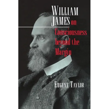 William James on Consciousness Beyond the Margin