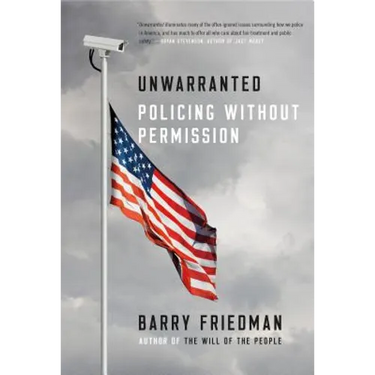 Unwarranted: Policing Without Permission