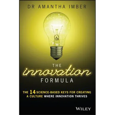 The Innovation Formula: The 14 Science-Based Keys for Creating a Culture Where Innovation Thrives