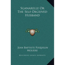 Sganarelle Or The Self-Deceived Husband