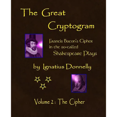The Great Cryptogram Volume Two: The Cipher