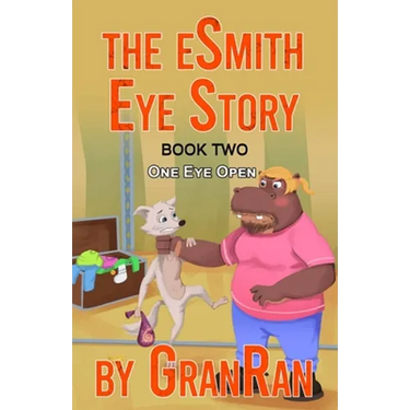 The eSmith Eye Story: Book Two: One Eye Open