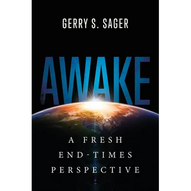 Awake: A Fresh End-Times Perspective