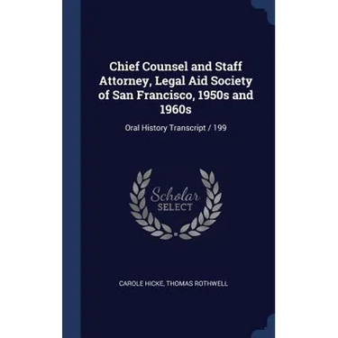 Chief Counsel and Staff Attorney, Legal Aid Society of San Francisco, 1950s and 1960s: Oral History Transcript / 199
