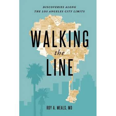 Walking the Line: Discoveries Along the Los Angeles City Limits