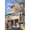 Murder At Medicine Creek