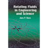Rotating Fluids in Engineering and Science