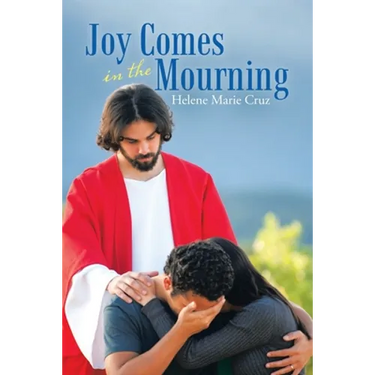 Joy Comes in the Mourning