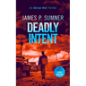 Deadly Intent: A High Octane Assassin Thriller