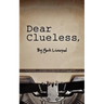 Dear Clueless,