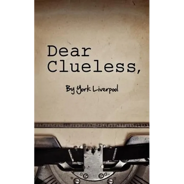 Dear Clueless,