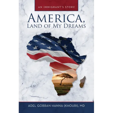 America, Land of My Dreams: An Immigrant's Story