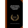 The Pennsylvania Magazine of History and Biography, Volume 40