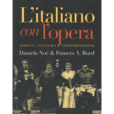 L`italiano Con L`opera: Lingua, Cultura E Conversazione
