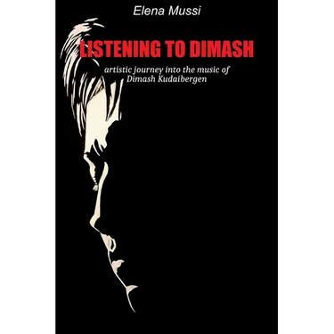 Listening to Dimash: artistic journey into the music of Dimash Kudaibergen