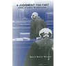 A Judgment Too Far: Judicial Activism and the Constitution
