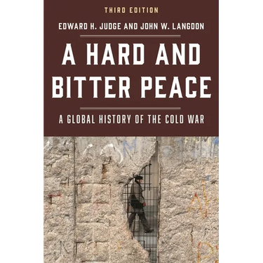 A Hard and Bitter Peace: A Global History of the Cold War