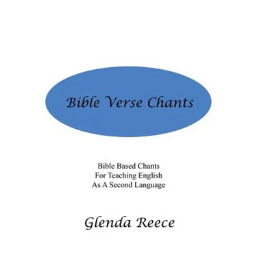 Bible Verse Chants: Bible Based Chants For Teaching English As A Second Language