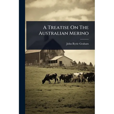 A Treatise On The Australian Merino