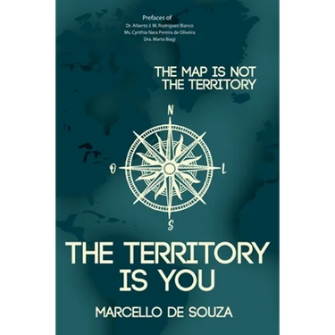 The map is not the territory, the territory is you