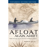 Afloat Again, Adrift: Three Voyages on the Waters of North America