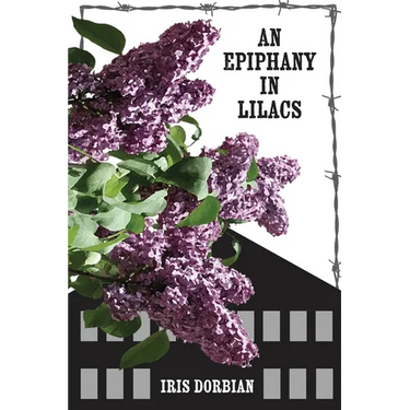 An Epiphany in Lilacs: In the Aftermath of the Camps