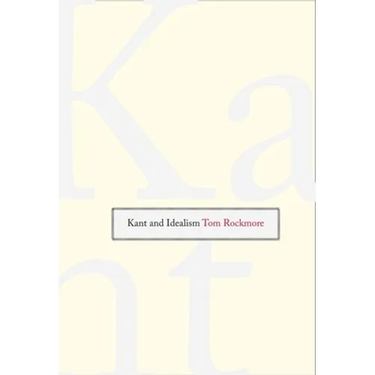 Kant and Idealism