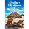 Quikee Vacations for Fun or Profit