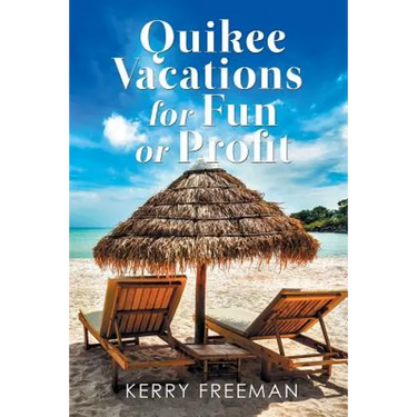 Quikee Vacations for Fun or Profit