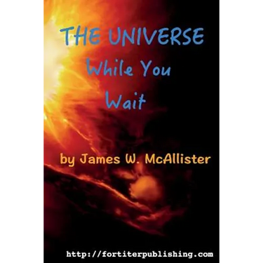 The Universe While You Wait: Twenty eight short stories to read while you wait
