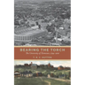 Bearing the Torch: The University of Tennessee, 1794-2010