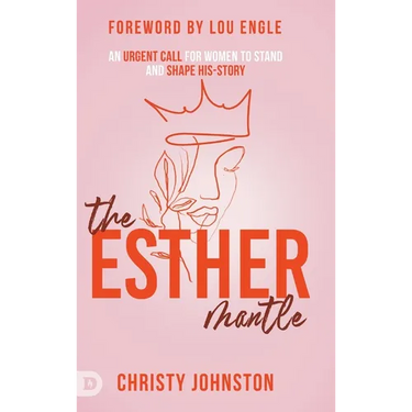 The Esther Mantle: An Urgent Call for Women to Stand and Shape His-Story