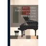 Two And Three Part Inventions For The Pianoforte: 15 Three Part Inventions