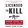 Licensed to Kill: Hired Guns in the War on Terror