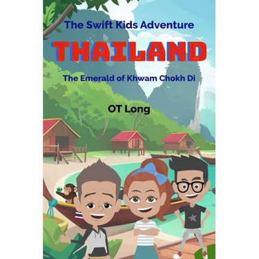 The Swift Kids Adventure: Thailand: The Emerald of Khwam Chokh Di