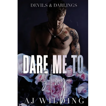 Dare Me to Stay: A dark second chance romance