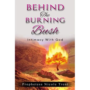 Behind The Bush "Intimacy With God"