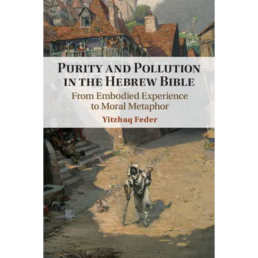 Purity and Pollution in the Hebrew Bible