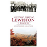 Historic Firsts of Lewiston, Idaho: Unintended Greatness