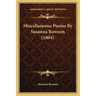 Miscellaneous Poems By Susanna Rowson (1804)