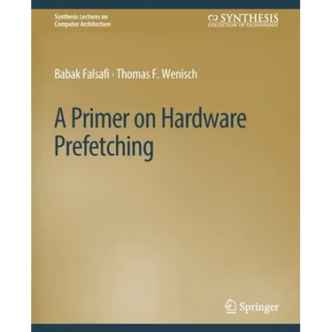 A Primer on Hardware Prefetching