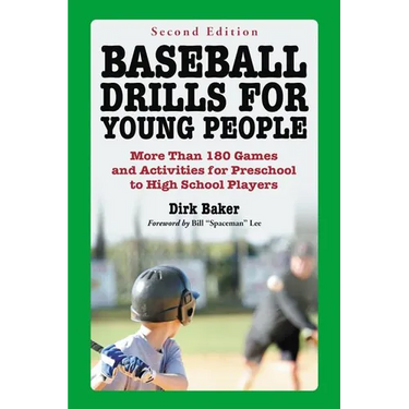 Baseball Drills for Young People: More Than 180 Games and Activities for Preschool to High School Players, 2D Ed.