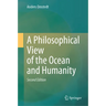 A Philosophical View of the Ocean and Humanity: Second Edition