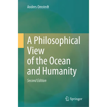 A Philosophical View of the Ocean and Humanity: Second Edition