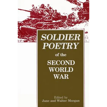 Soldier Poetry of the Second World War: An Anthology