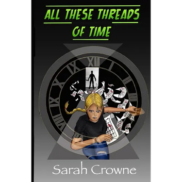 All These Threads of Time: A Time Travel Murder Mystery