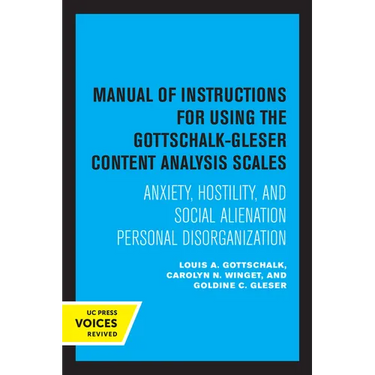 Manual of Instructions for Using the Gottschalk-Gleser Content Analysis Scales: Anxiety, Hostility, and Social Alienation-Personal Disorganization