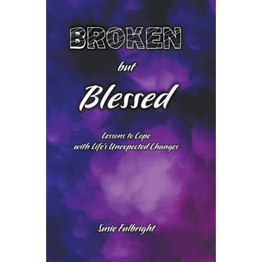 Broken But Blessed